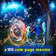 a188.com paga mesmo